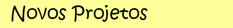 Novos projetos